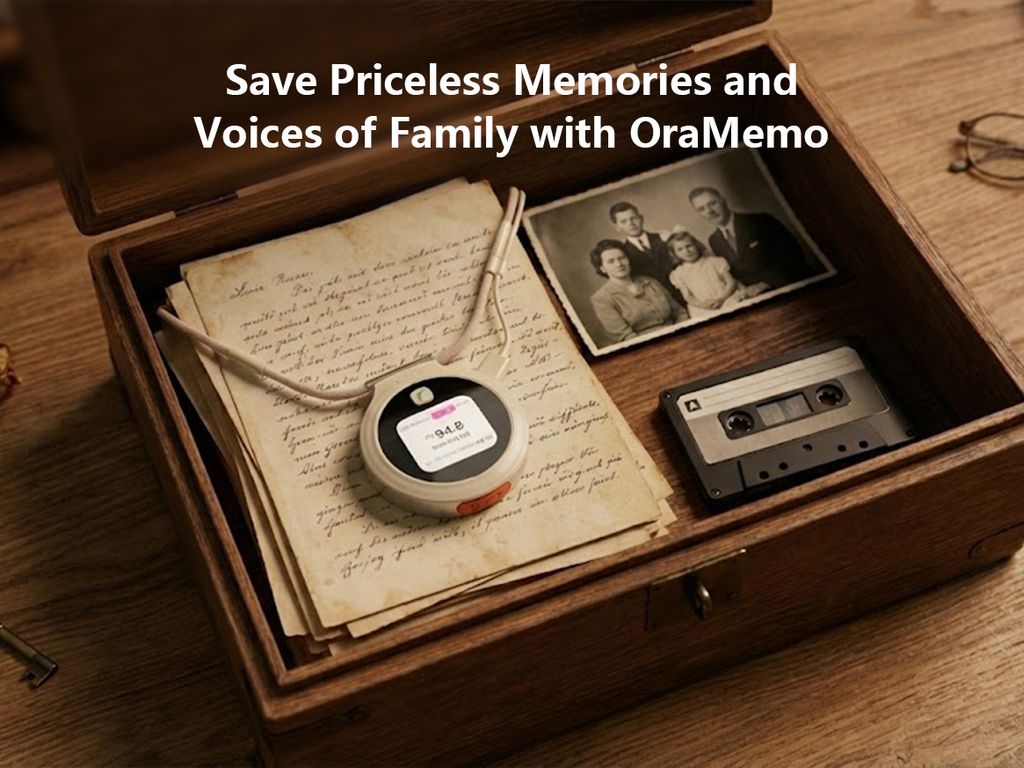Save Priceless Family Voices & Memories with OraMemo